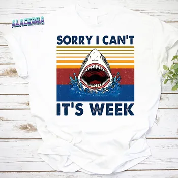 Vintage Funny Shark Sorry I Can T It S Week Shirt Sharks For Lover Love